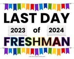 freshman 2024 last day of school sign