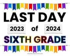 sixth grade last day of school sign